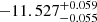 $ -11.527_{-0.055}^{+0.059} $
