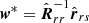 $ \boldsymbol{w}^*=\hat{\boldsymbol{R}}_{rr}^{-1} \hat{\boldsymbol{r}}_{rs} $