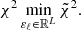 $$ \begin{aligned} \chi ^2 \min _{\varepsilon _\ell \in \mathbb{R} ^L} \tilde{\chi }^2. \end{aligned} $$