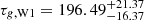 $ \tau _{g,{\rm W1}} = 196.49_{-16.37}^{+21.37} $
