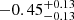 $ -0.45^{+0.13}_{-0.13} $