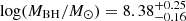 $ \log(M_{\mathrm{BH}}/M_{\odot}) = 8.38^{+0.25}_{-0.16} $