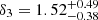 $ \delta_3 = 1.52^{+0.49}_{-0.38} $