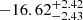 $ -16.62^{+2.42}_{-2.43} $