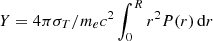 $ Y = 4\pi\sigma_T/m_ec^2 \int_{0}^{R} r^2 P(r) \,\mathrm{d}r $