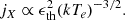 $$ \begin{aligned} j_X \propto \epsilon _{\rm th}^2 (kT_e)^{-3/2}. \end{aligned} $$