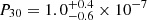 $ P_{30} = 1.0^{+0.4}_{-0.6} \times 10^{-7} $