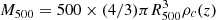 $ M_{500} = 500\times (4/3)\pi R_{500}^3 \rho _c(z) $
