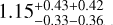 $1.15^{+0.43+0.42}_{-0.33-0.36}$