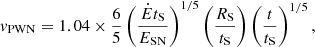 $$ \begin{aligned} v_{\mathrm{PWN} }=1.04 \times \frac{6}{5}\left(\frac{\dot{E}t_{\mathrm{S} }}{E_{\mathrm{SN} }}\right)^{1/5} \left(\frac{R_{\mathrm{S} }}{t_{\mathrm{S} }}\right)\left(\frac{t}{t_{\mathrm{S} }}\right)^{1/5}, \end{aligned} $$