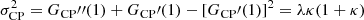 $$ \begin{aligned} \sigma ^2_{\rm CP}&= G_{\rm CP}{\prime \prime }(1) + G_{\rm CP}\prime (1) - [G_{\rm CP}\prime (1)]^2 = \lambda \kappa (1+ \kappa ) \end{aligned} $$