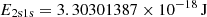 $ \phantom{k_{1} = } E_{\mathrm{2s1s}} = 3.30301387\times 10^{-18}\,\mathrm{J} $