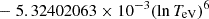 $ \phantom{\exp[} - 5.32402063 \times 10^{-3} (\ln T_{\mathrm{eV}})^{6} $