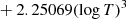 $ \phantom{\mathrm{dex}[} + 2.25069 (\log{T})^{3} $