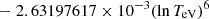 $ \phantom{\exp[} - 2.63197617 \times 10^{-3} (\ln T_{\mathrm{eV}})^{6} $