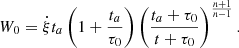 $$ \begin{aligned} W_{0}=\dot{\xi }t_{a}\left(1+\frac{t_{a}}{\tau _{0}}\right)\left(\frac{t_{a}+\tau _{0}}{t+\tau _{0}}\right)^{\frac{n+1}{n-1}}. \end{aligned} $$