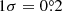 $ 1\sigma = 0{{\overset{\circ}{.}}}2 $