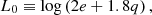 $$ L_0 \equiv \log \left (2e + 1.8 q \right ), $$