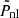 $ {\tilde {P}}_{\mathrm {nl}} $