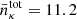 $ \bar {n}^{\mathrm {tot}}_{\kappa } = 11.2 $
