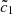 $ {\tilde {c}}_1 $
