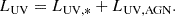 $$ \begin{aligned} L_{\rm UV}=L_{\rm UV,*}+L_{\rm UV,AGN}. \end{aligned} $$