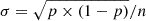 $ \sigma = \sqrt{p\times (1-p)}/n $