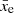 $ \bar{x}_{\rm e} $