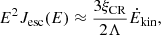 $$ E^2 J_{\mathrm {esc}}(E) \approx \frac {3 \xi _{\mathrm {CR}}}{2 \Lambda } \dot {E}_{\mathrm {kin}}, $$