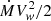 $ \dot {M}V_w^2/2 $