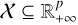 $\[\mathcal{X} \subseteq \mathbb{R}_{+\infty}^{p}\]$
