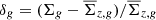 $ \delta_{g} = (\Sigma_{g} -\overline{\Sigma}_{z,g}) / \overline{\Sigma}_{z,g} $