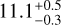 $11.1_{-0.3}^{+0.5}$