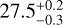 $27.5_{-0.3}^{+0.2}$