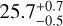$25.7_{-0.5}^{+0.7}$