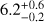 $6.2_{-0.2}^{+0.6}$