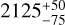 $2125_{-75}^{+50}$