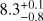 $8.3_{-0.8}^{+0.1}$