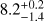 $8.2_{-1.4}^{+0.2}$