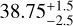 $38.75_{-2.5}^{+1.5}$