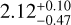 $2.12_{-0.47}^{+0.10}$