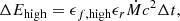 $$ \begin{aligned} \Delta E_{\rm high}= \epsilon _{f,\mathrm {high}}\epsilon _r \dot{M}c^2\Delta t, \end{aligned} $$