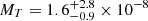 $ M_T = 1.6^{+2.8}_{-0.9}\times 10^{-8} $