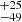 $ ^{+25}_{-49} $