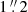 $ 1\mathop {.}\limits ^{\prime\prime } 2 $