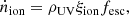 $$ \begin{aligned} \dot{n}_{\rm ion}=\rho _{\rm UV}\xi _{\rm ion}f_{\rm esc}, \end{aligned} $$