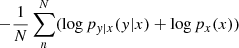 $ -\frac{1}{N}\sum_n^N (\log{p_{y | x} (y | x)} + \log{p_{x} (x)}) $