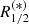 $ R_{1/2}^{(*)} $