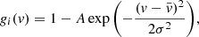 $$ \begin{aligned} g_i(v) = 1-A\exp {\left(-\dfrac{(v-\bar{v})^2}{2\sigma ^2}\right)}, \end{aligned} $$