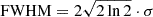 $ \mathrm{FWHM} = 2\sqrt{2\ln{2}}\cdot\sigma $
